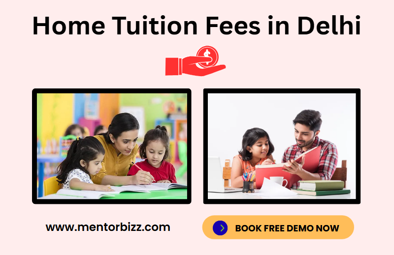 Home Tuition Fees in Delhi