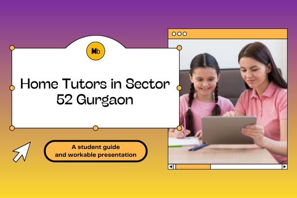 Top Home Tutors in Sector 52 Gurgaon