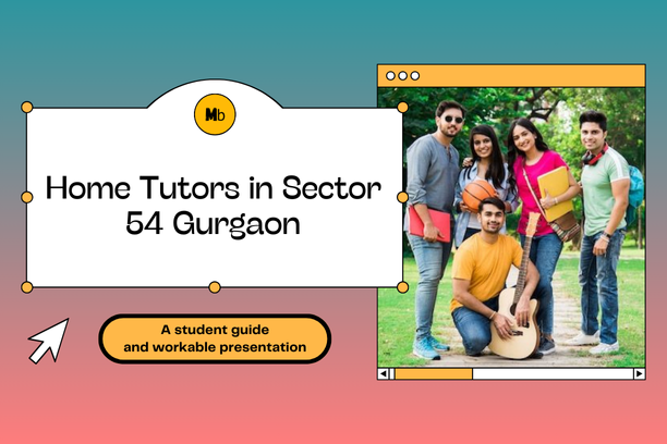 Best Home Tutors in Sector 54 Gurgaon
